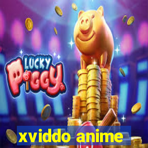 xviddo anime